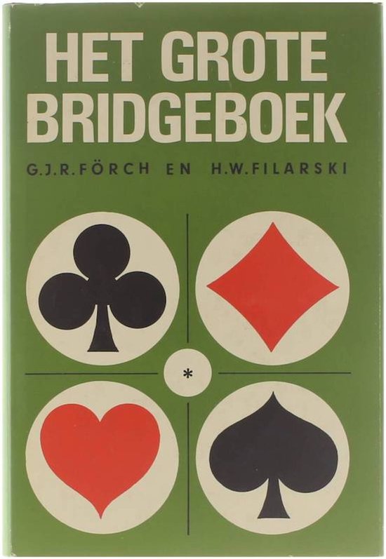 Le grand livre du bridge : les enchères et le jeu de la carte pour débutants, basé sur la marque usuelle en bridge de compétition