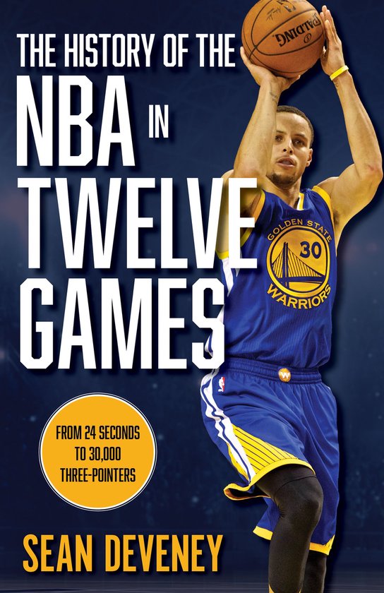 The NBA in Twelve Games The History of